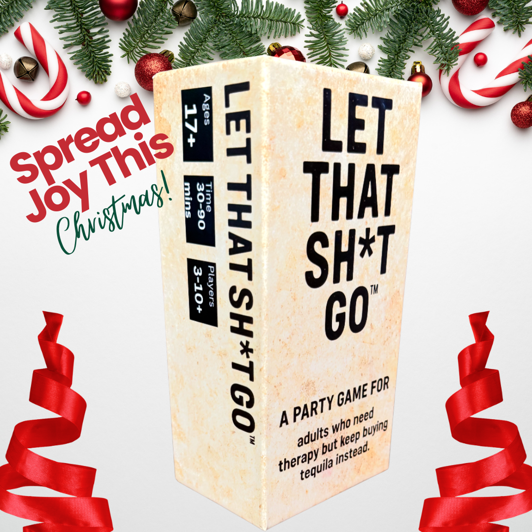 Let That Sh*t Go – The Party Game for Emotionally Unhinged Adults